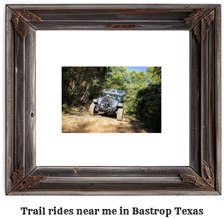 trail rides near me in Bastrop, Texas